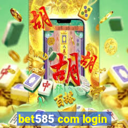 bet585 com login